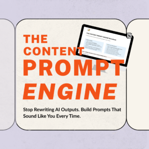 A promotional graphic for The Content Prompt Engine on a lavender background. Bold orange text reads "The Content Prompt Engine" alongside a tilted screenshot of the Notion worksheet. A tagline below reads: "Stop Rewriting AI Outputs. Build Prompts That Sound Like You Every Time."