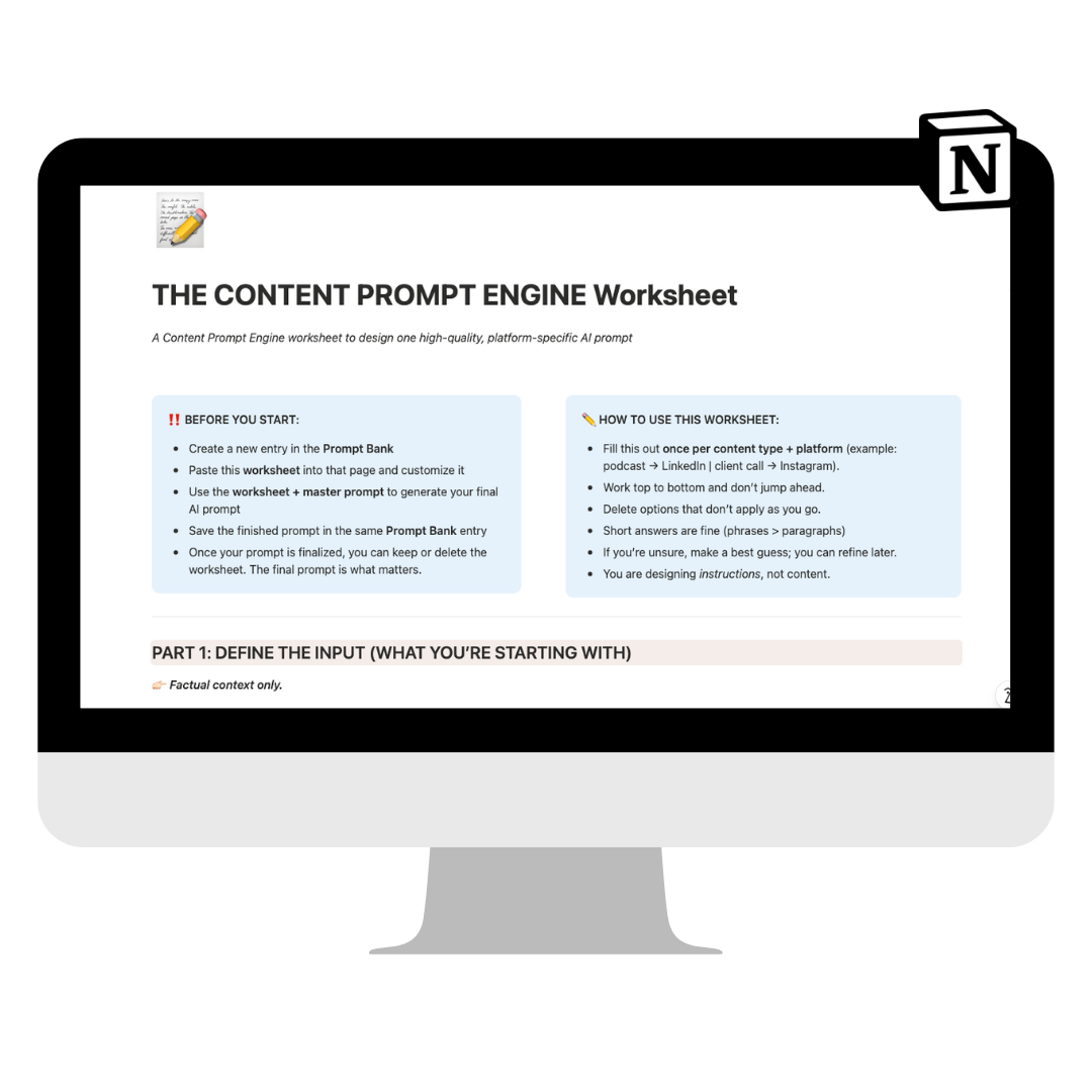 A mockup of The Content Prompt Engine Worksheet Notion template displayed on a desktop computer screen. The worksheet includes two side-by-side instruction panels — "Before You Start" with five setup steps, and "How to Use This Worksheet" with six usage guidelines — followed by the beginning of Part 1: Define the Input.
